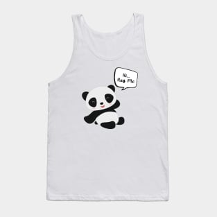 Hi Hug Me Cute Lovely Panda Cuddle Feel Happy and Love Tank Top